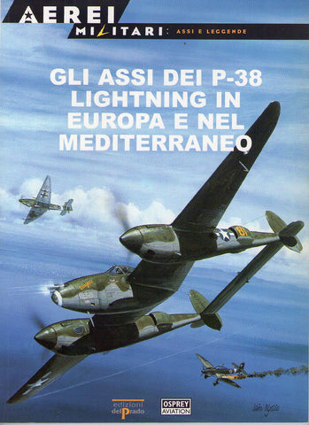 Gli assi dei P-38 lightning in europa e nel mediterraneo N.8  - Osprey - Aerei Militari