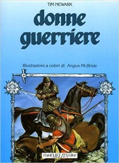 Donne Guerriere (Tim Newark) - Libri