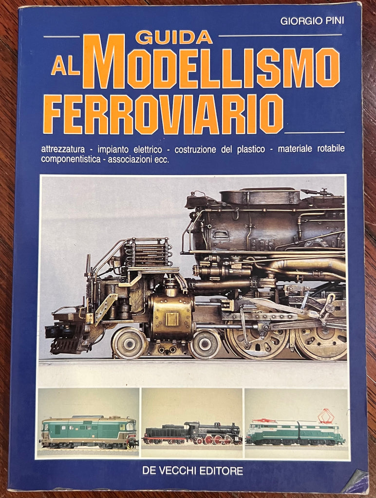 Guida Al Modellismo Ferroviario -  Giorgio Pini - Edito da De Vecchi - 1995