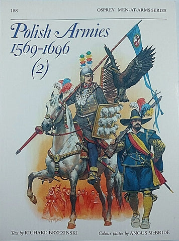 Polish Armies 1569 to 1696 2 Osprey 188 - @