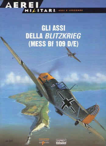 N.1 Gli assi della Blitzkrieg (MESS Bf 109 D/E) - Osprey - Aerei Militari
