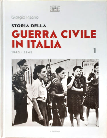 Libri - Storia della guerra civile in Italia 1943-1945 N.1