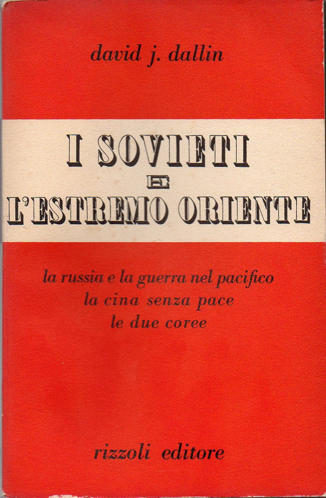 I Sovieti e l'estremo oriente (David J. Dallin) - Libri