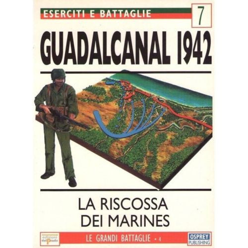 Osprey - Ed. del Prado - Eserciti e Battaglie - N.7 - Guadalcanal 1942