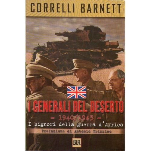 LIBRI - I generali del deserto 1940-1943 – i signori della guerra d’africa