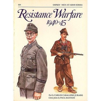 Osprey - Men-At-Arms Series - N.169 - Resistance warfare 1940-45