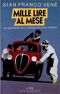 Libri - Mille lire al mese - vita quotidiana della famiglia nell'Italia fascista