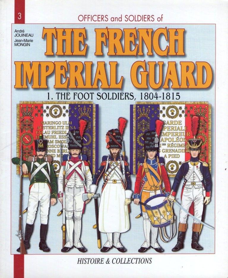 The french imperial guard - 1. the foot soldiers 1804-1815 - Book - @