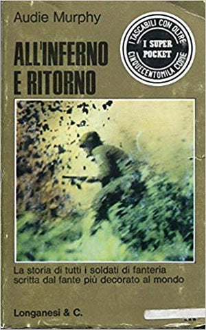 Libri - All'inferno e ritorno (Audie Murphy)