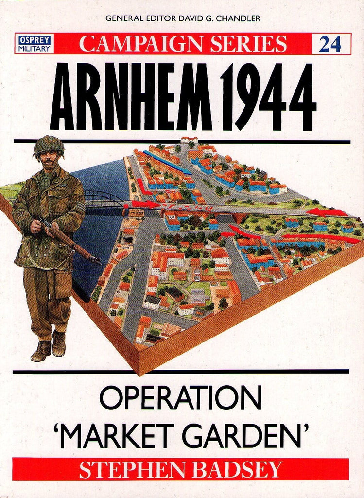 Osprey - Campaign Series - N.24 - ARNHEM 1944 - operation market garden