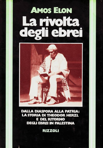 La rivolta degli ebrei (Amos Elon) - LIBRI - @
