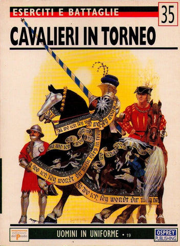 Osprey - Ed. del Prado - Eserciti e Battaglie - N.35 - Cavalieri in torneo