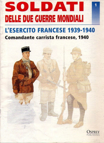 Osprey - Ed. del Prado - Soldati delle due guerre mondiali - L'esercito francese 1939-1940