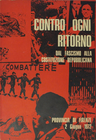 Libri - Contro ogni ritorno - dal fascismo alla costituzione repubblicana
