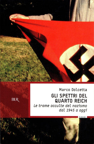 Libri - Gli spettri del quarto reich - le trame occulte del nazismo dal 1945 a oggi