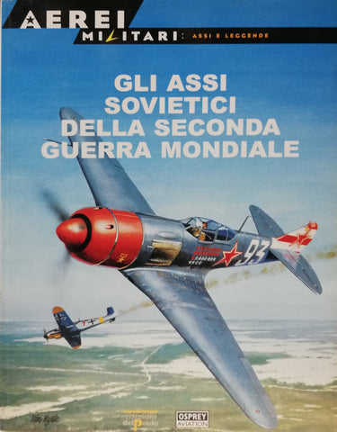 N.4 Gli assi sovietici della seconda guerra mondiale - Osprey - Aerei Militari