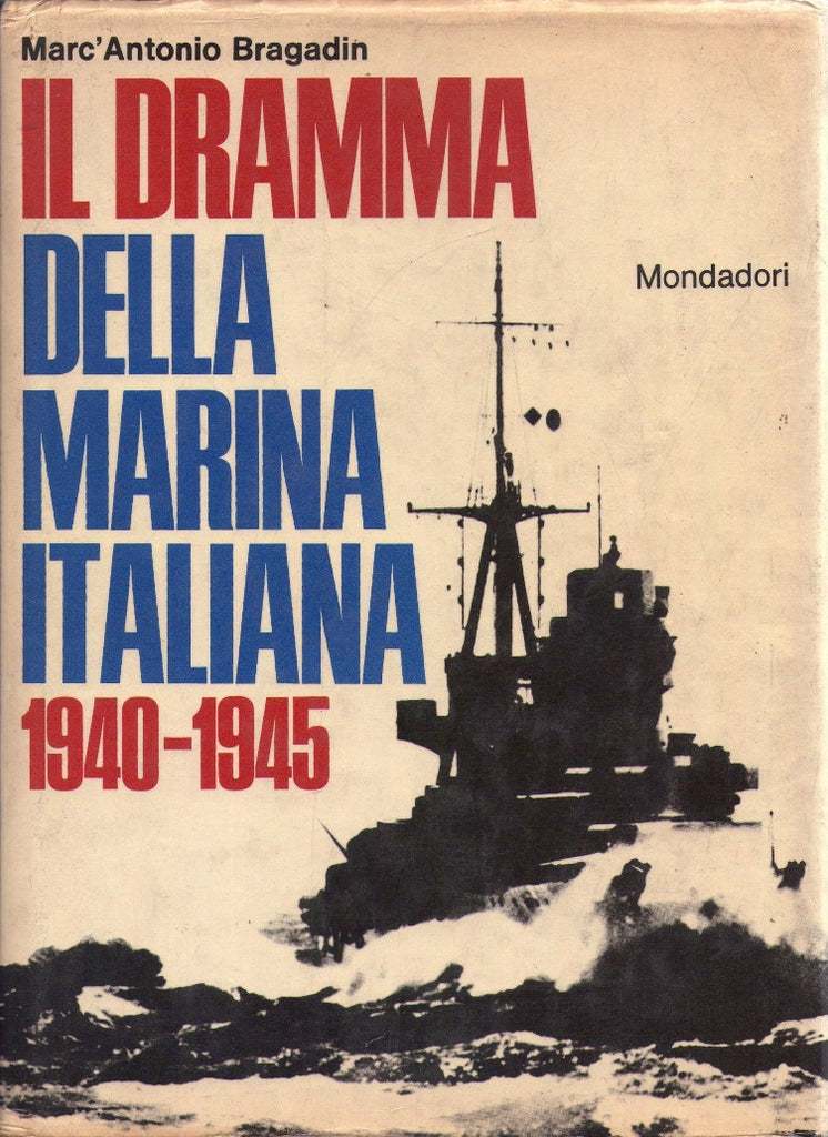 Libri - Il dramma della marina italiana 1940-1945