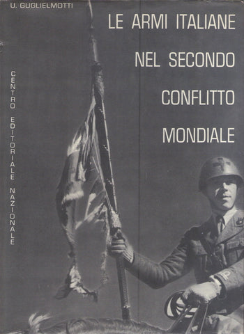 Le armi italiane nel secondo conflitto mondiale - Libri