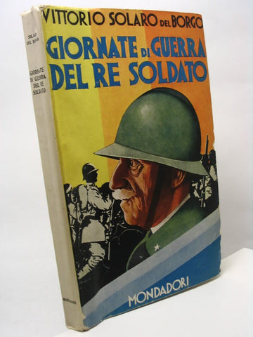 Giornate di Guerra del Re Soldato - Mondadori Libri