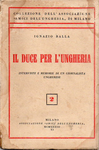 Il Duce per l'Ungheria (Ignazio Balla) - Libri - @