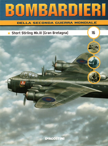 Magazines - Bombardieri N.16 - Short Stirling Mk.III (Gran Bretagna)