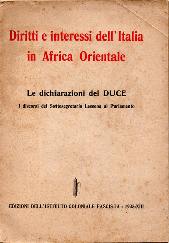 Diritti e interessi dell'Italia in Africa Orientale. Le dichiarazioni del Duce @