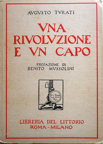 Una rivoluzione e un capo (Augusto Turati) - Libri - @