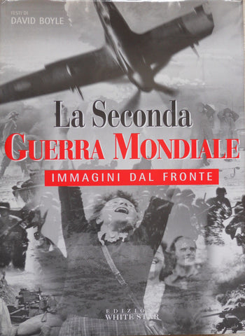 La seconda guerra mondiale - immagini dal fronte - Libri - @