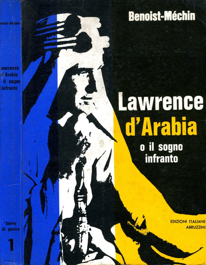 Libri - Lawrence d'Arabia o il sogno infranto