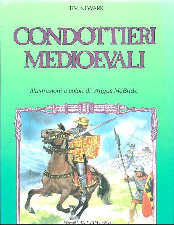 Libri - Condottieri Medioevali (Tim Newark)