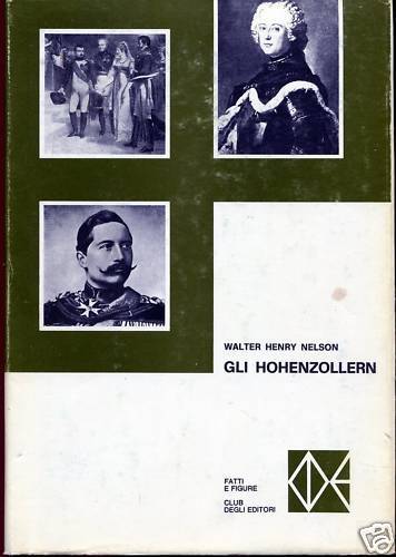Gli Hohenzollern (Walter Henry Nelson) - Libri - @